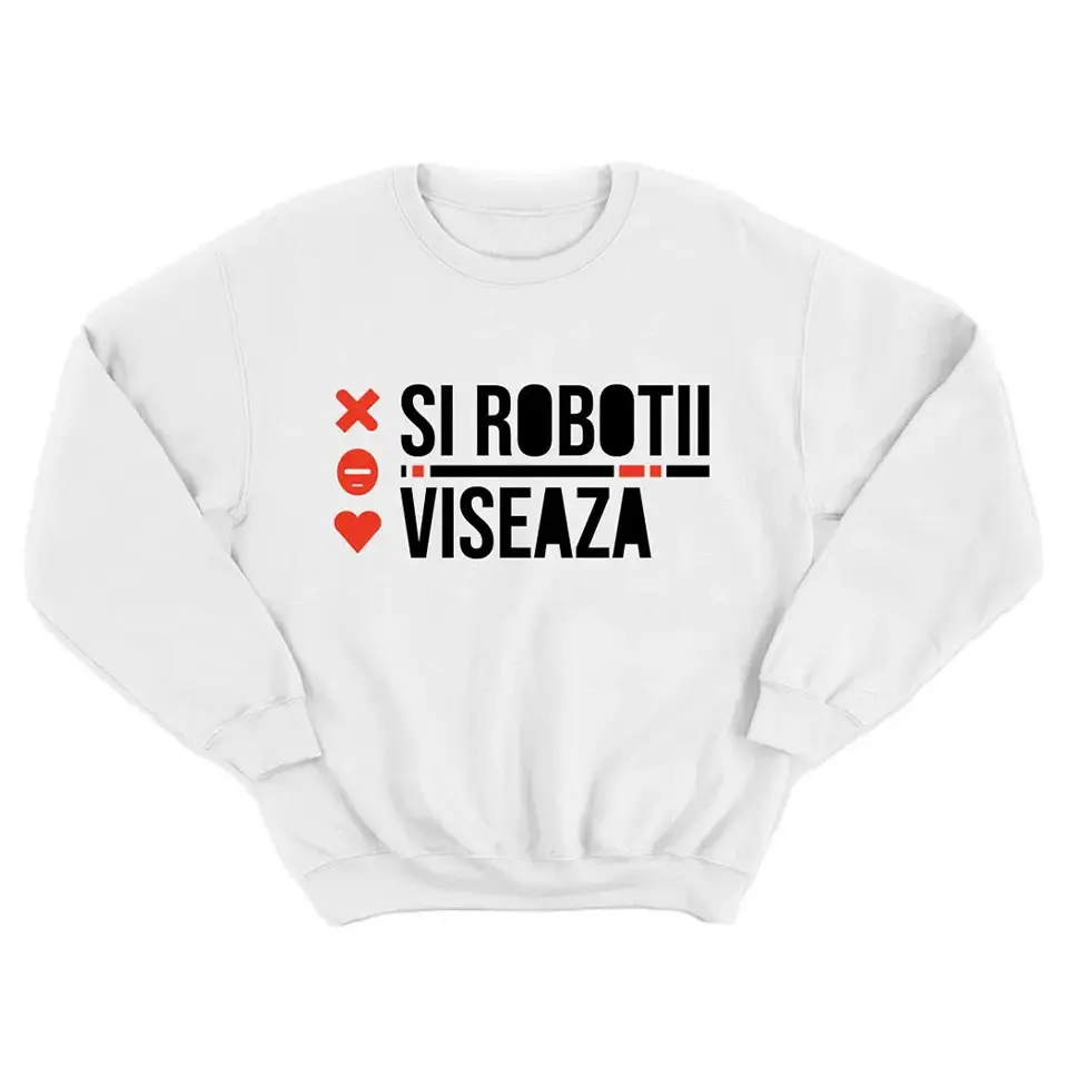 SI ROBOTII VISEAZA - BLUZA